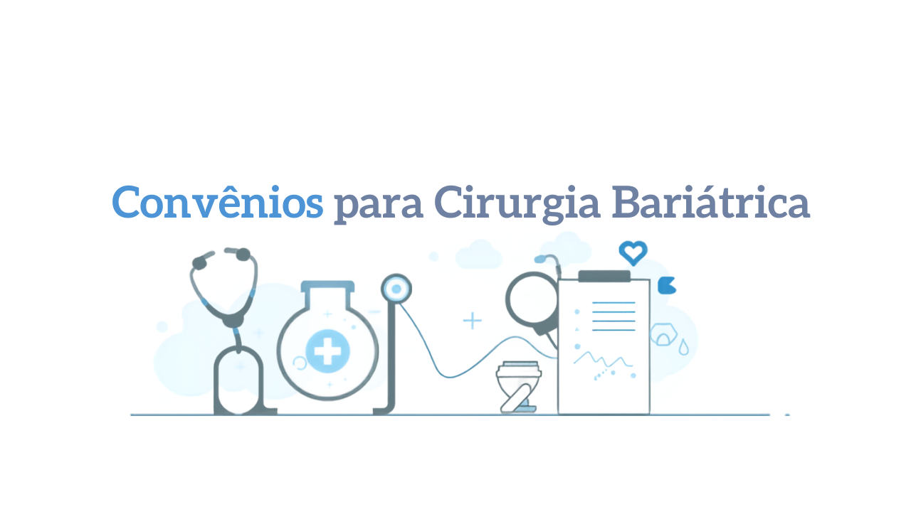 Ilustração médica azul e branca com ícones de prancheta, estetoscópio e coração ao redor do título &ldquo;Convênios para Cirurgia Bariátrica&rdquo;